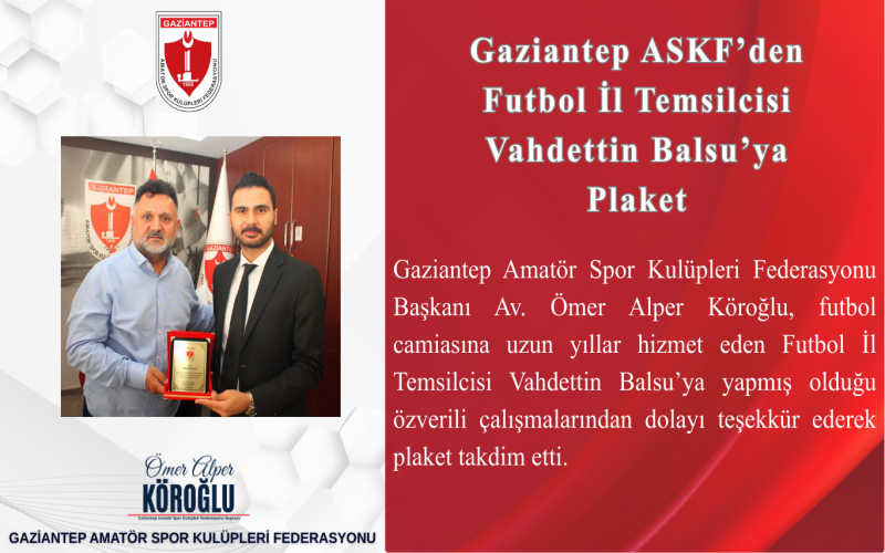 Gaziantep ASKF’den Futbol İl Temsilcisi Vahdettin Balsu’ya Plaket
